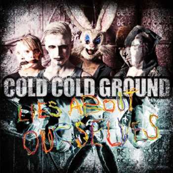 Album Cold Cold Ground: Lies About Ourselves