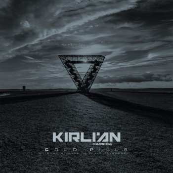 Album Kirlian Camera: Cold Pills (Scarlet Gate Of Toxic Daybreak)
