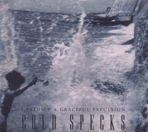 Album Cold Specks: I Predict A Graceful Expulsion