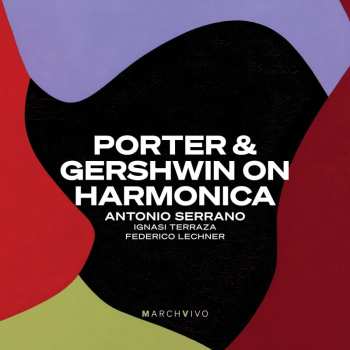Album Cole Porter: Antonio Serrano - Porter & Gershwin On Harmonica
