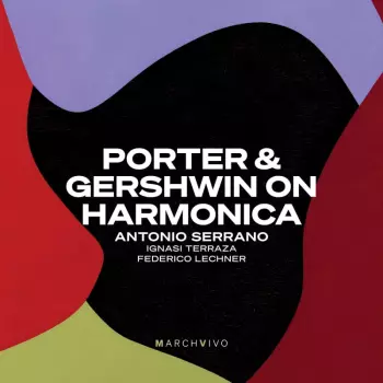 Antonio Serrano - Porter & Gershwin On Harmonica
