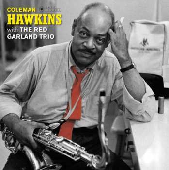 Album Coleman Hawkins: Coleman Hawkins With The Red Garland Trio