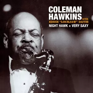 Coleman Hawkins: Night Hawk + Very Saxy