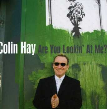 Album Colin Hay: Are You Lookin' At Me?