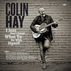 Album Colin Hay: I Just Don't Know What To Do With Myself