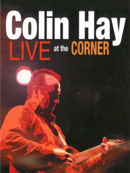 Album Colin Hay: Live At The Corner