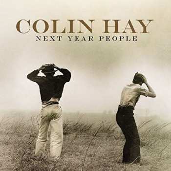 CD Colin Hay: Next Year People DLX 397856