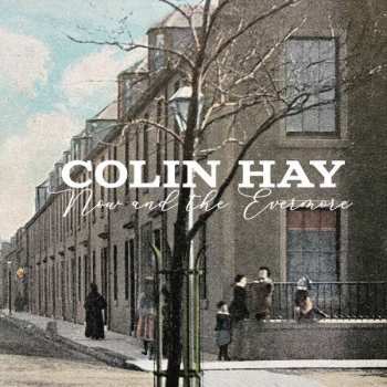 Album Colin Hay: Now & The Evermore