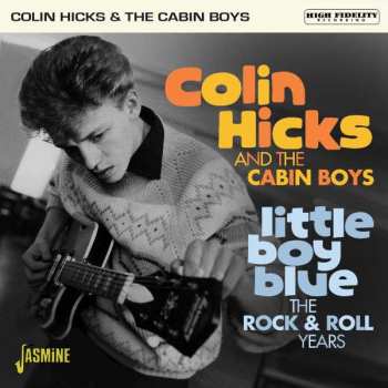 Album Colin Hicks And His Cabin Boys: Little Boy Blue - The Rock & Roll Years