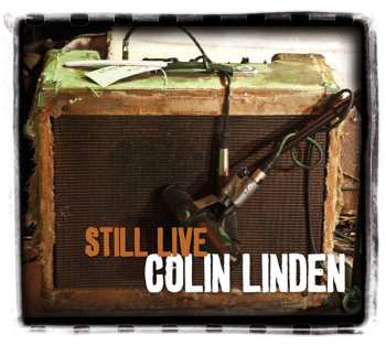 Album Colin Linden: Still Live