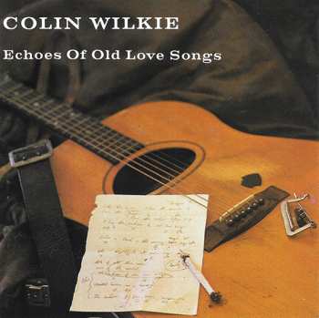 Album Colin Wilkie: Echoes Of Old Love Songs