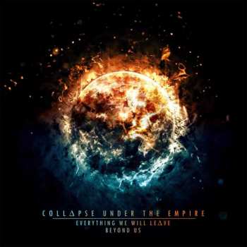 Album Collapse Under The Empire: Everything We Will Leave Beyond Us