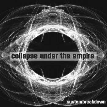 Album Collapse Under The Empire: Systembreakdown