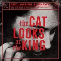 Collapsing Scenery: 7-cat Looks At The King