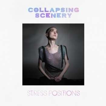 Album Collapsing Scenery: Stress Positions