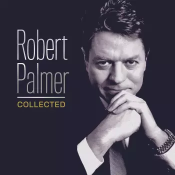 Robert Palmer: Collected