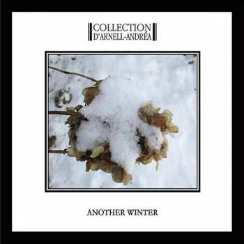 Album Collection D'Arnell-Andrea: Another Winter