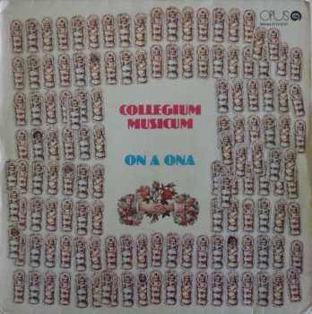 LP Collegium Musicum: On A Ona 117508