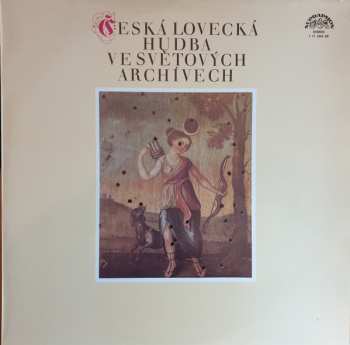 LP Collegium Musicum Pragense: Česká Lovecká Hudba Ve Světových Archivech 278381