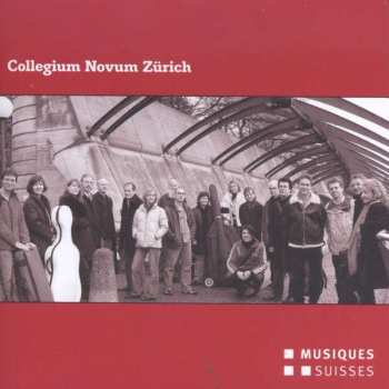 Album Collegium Novum Zürich: Collegium Novum Zürich