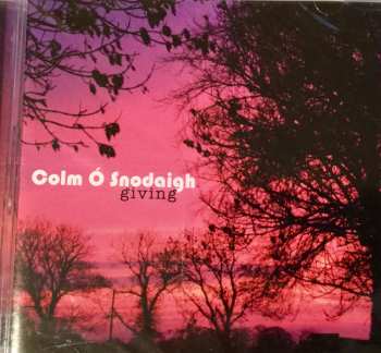 Album Colm Ó Snodaigh: Giving