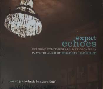 Album Cologne Contemporary Jazz Orchestra: Expat Echoes