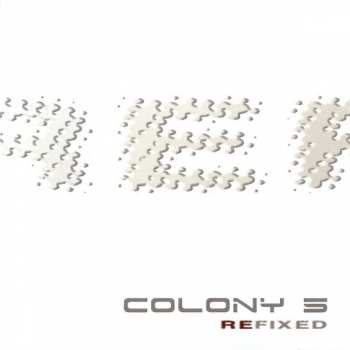 Album Colony 5: Refixed