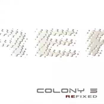 Colony 5: Refixed