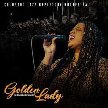 Album Colorado Jazz Repertory Orchestra: Golden Lady