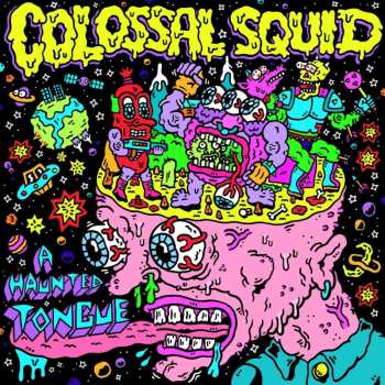LP Colossal Squid: A Haunted Tongue CLR 495724