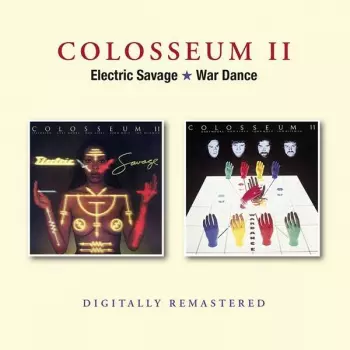 Colosseum II: Electric Savage / War Dance
