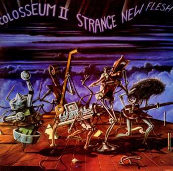 Album Colosseum II: Strange New Flesh