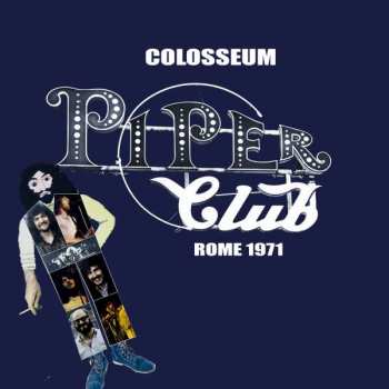 Album Colosseum: Live At The Piper Club, Rome, Italy 1971