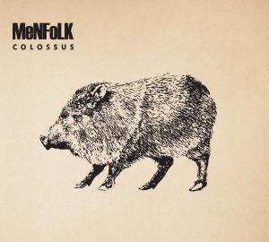 Album Menfolk: Colossus
