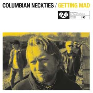 Album Columbian Neckties: 7-getting Mad/change It