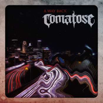 Album Comatose: A Way Back