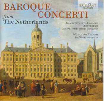 Combattimento Consort Amsterdam: Baroque Concerti From The Netherlands
