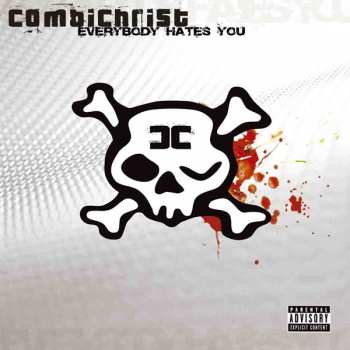 Album Combichrist: Everybody Hates You