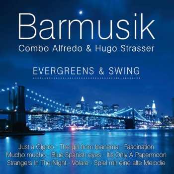 Album Combo Alfredo & Hugo Strasser: Barmusik: Evergreens & Swing