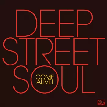 Deep Street Soul: Come Alive!