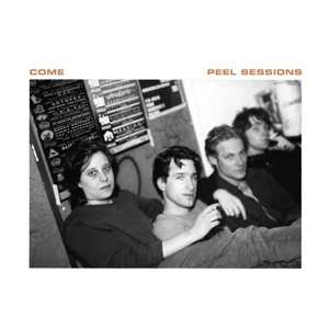 Album Come: Peel Sessions