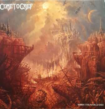 Album Come To Grief: When The World Dies