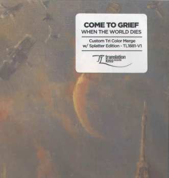 LP Come To Grief: When The World Dies CLR 479462