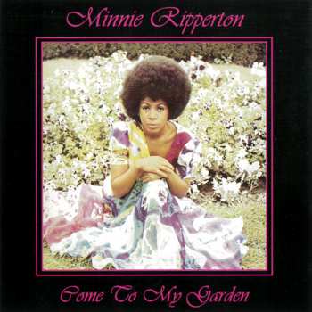 Minnie Riperton: Come To My Garden