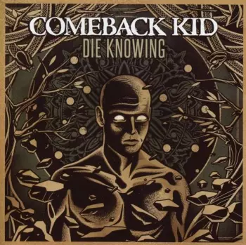 Comeback Kid: Die Knowing