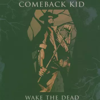 Comeback Kid: Wake The Dead