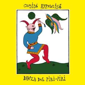 LP Comite Hypnotise: Danza Del Piri-piri 512967