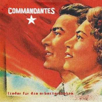 Commandantes: Lieder Für Die Arbeiterklasse