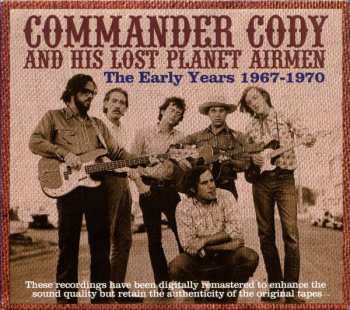 Album Commander Cody And His Lost Planet Airmen: The Early Years 1967-1970