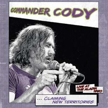 Album Commander Cody: Claiming New Territor
